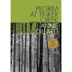 Pilgrim at Tinker Creek (Library Edition) by Annie Dillard and Tavia Gilbert
