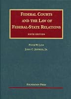 Federal Courts and the Law of Federal-State Relations (University Casebook Series)