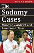 The Sodomy Cases: Bowers V. Hardwick and Lawrence V. Texas (Landmark Law Cases & American Society)