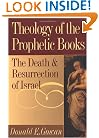 Theology of the Prophetic Books: The Death and Resurrection of Israel