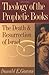 Theology of the Prophetic Books: The Death and Resurrection of Israel