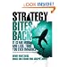 Strategy Bites Back: It Is Far More, and Less, than You Ever Imagined (paperback)