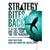 Strategy Bites Back: It Is Far More, and Less, than You Ever Imagined (paperback)