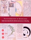 Transformation of Knowledge: Early Manuscripts from the Collection of Lawrence J. Schoenberg