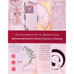 Transformation of Knowledge: Early Manuscripts from the Collection of Lawrence J. Schoenberg