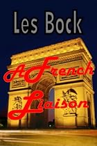 A French Liaison-From Free Kindle Books Library Click to Download Free Kindle Book -> A French Liaison