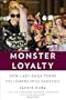 Monster Loyalty: How Lady Gaga Turns Followers into Fanatics