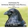 Hypnosis To Improve Memory And Recall (Hypnotic Empowerment Series for Self- Awakening)