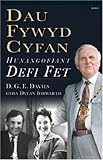 Dau fywyd cyfan : hunangofiant Defi Fet
