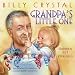 Grandpa's Little One by Billy Crystal ISBN 0060781750