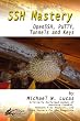 SSH Mastery: OpenSSH, PuTTY, Tunnels and Keys