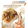 Crafting with Cat Hair: Cute Handicrafts to Make with Your Cat