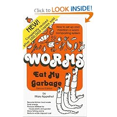 Worms Eat My Garbage: How to Set Up and Maintain a Worm Composting System