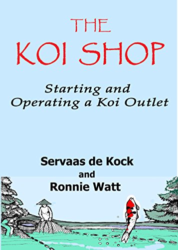The Koi Shop: Starting and operating a koi outlet, by Servaas De Kock, Ronnie Watt
