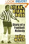 Steak Diana Ross: Diary of a Football...