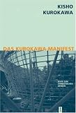 Das Kurokawa-Manifest. Texte zum symbiotischen Denken
