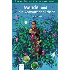 Mendel und die Antwort der Erbsen: Lebendige Biographien
