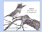 Sidney: The Story of a Kingfisher