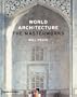 World Architecture: The Masterworks