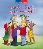 Spielen und lernen - Fremde L&auml;nder, gute Freunde - Astrid Hille, Dina Sch&auml;fer, Sigrid Leberer