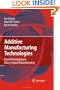 Additive Manufacturing Technologies: Rapid Prototyping to Direct Digital Manufacturing