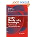 Additive Manufacturing Technologies: Rapid Prototyping to Direct Digital Manufacturing