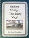 Nature Study ... The Easy Way by Cindy Ruston