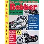 How to Build an Old Skool Bobber (Biker Basics) (Biker Basics)