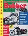 Book cover of How To Build An Old Skool Bobber (Biker Basics).