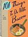 101 Things to Do with Bacon [ 101 THINGS TO DO WITH BACON BY Cross, Eliza ( Author ) Jul-01-2011