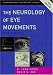 The Neurology of Eye Movements: Book-and-DVD Package (Contemporary Neurology Series, 70)