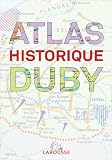 Revue LAROUSSE  / Atlas historique Duby
