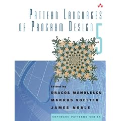 Pattern Languages of Program Design 5: (Software Patterns)