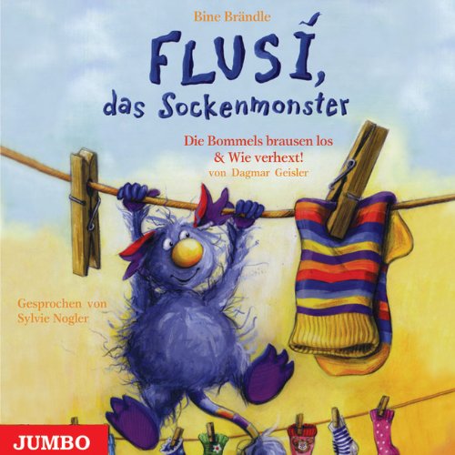 Jumbo Neue Medien Flusi, das Sockenmonster. CD: Und: Die Bommels brausen los / Wie verhext!