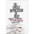 The Great Depression of Debt (Survial Techniques for Every Investor) (Hardcover)