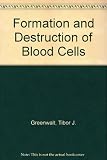 Formation & destruction of blood cells