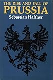 The rise and fall of Prussia