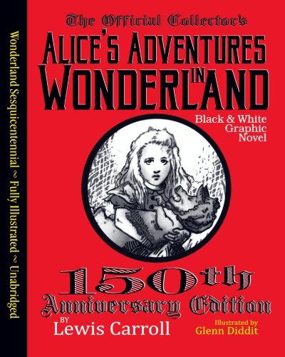 Alice's Adventures in Wonderland: Official 150th Anniversary Edition Unabridged Graphic Novel