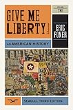 Give Me Liberty!: An American History (Seagull Third Edition)  (Vol. 2)