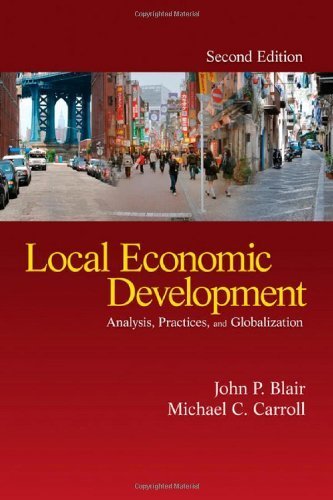 Local Economic Development: Analysis, Practices, and Globalization by Blair, John P., Carroll, Michael Charles (July 3, 2008) Hardcover
