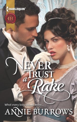 Never Trust a Rake (Harlequin Historical) by Annie Burrows