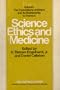 Science, ethics, and medicine (The Foundations of ethics and its relationship to science)