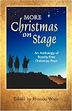 More Christmas on Stage: An Anthology of Royalty-Free Christmas Plays