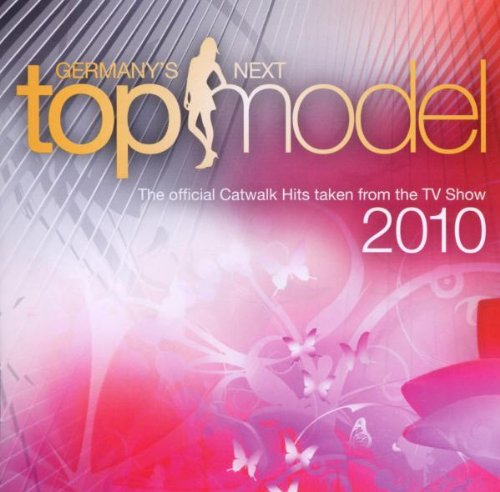 VARIOUS Germany's Next Topmodel 2010-Official Catwalk Hits