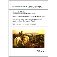 Soviet and Post-Soviet Politics and Society, vol. 86: Nationalist Imaginings of the Russian Past. Anatolii Fomenko and the Rise of Alternative History in Post-Communist Russia