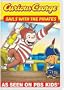 Curious George: Sails With The Pirates and Other Curious Capers!