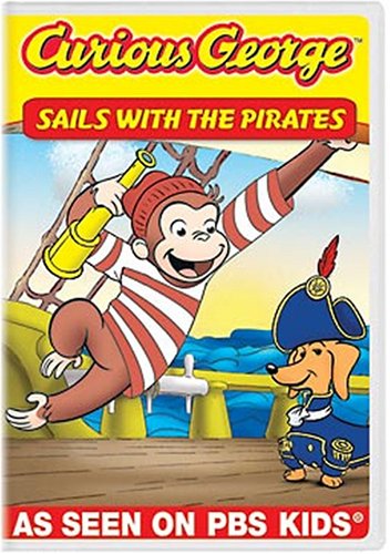 Curious George: Sails with the Pirates and Other Curious Capers! Curious George: Sails with the Pirates and Other Curious Capers!