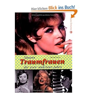 Unsere Traumfrauen der 50er und 60er Jahre