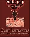 Costly Performances: Tennessee Williams: The Last Stage