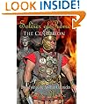 Soldier of Rome: The Centurion (The Artorian Chronicles - Part Four)